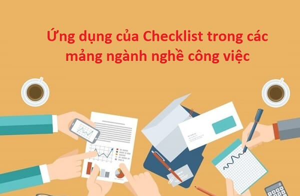 Checklist công việc được ứng dụng trong nhiều ngành nghề khác nhau