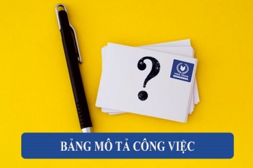 Hướng dẫn cách viết mẫu mô tả công việc chuẩn nhất hiện nay